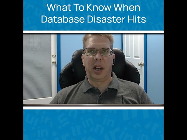 What To Know When Database Disaster Hits | SQL Server Consulting and Management Services.