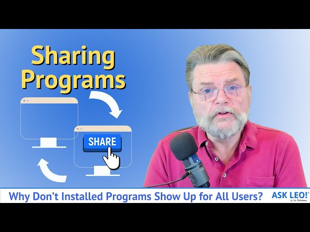 Why Don’t Installed Programs Show Up for All Users?