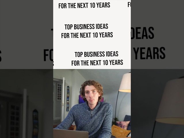 Top business ideas for the next 10 years