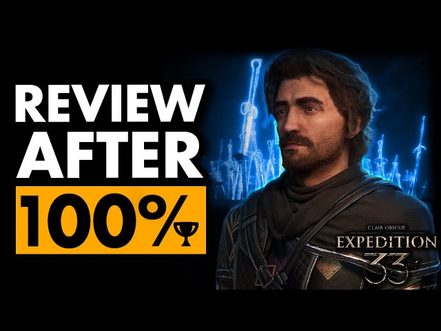 The HIGHEST Score I've Ever Given?! - Clair Obscur: Expedition 33 Review After 100%