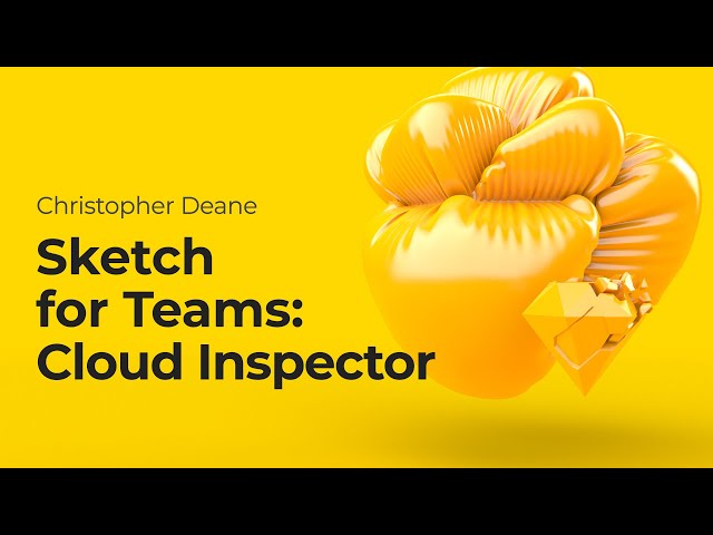 Sketch for Teams: Cloud Inspector