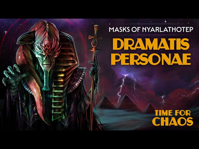 Dramatis Personae | Time For Chaos S1 E1 | Call of Cthulhu Masks of Nyarlathotep