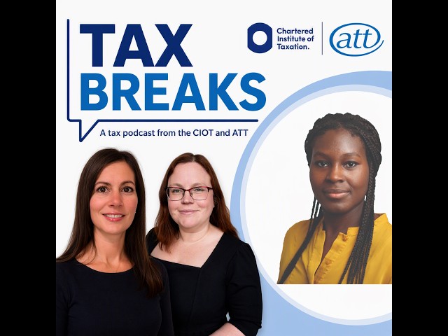 Tax Breaks Episode 4: Emma Agyemang