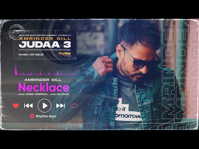 Necklace | Amrinder Gill | Dr Zeus | Jaggi Jagowal | Judaa 3 | Chapter 1 | Full Audio