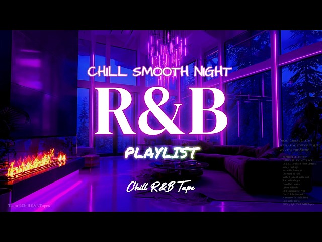 【𝐏𝐥𝐚𝐲𝐥𝐢𝐬𝐭】Chill R&B mix💜 Midnight Weekday🌙 smooth chill rnb SlowJams lonely night Study&Sleep Vol.66