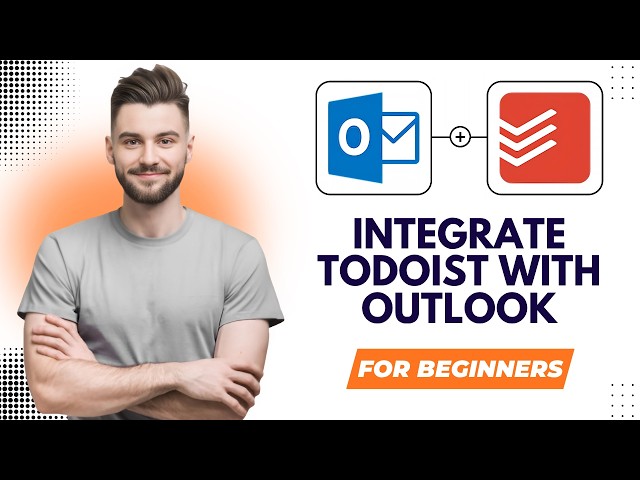 How to Integrate Todoist with Outlook (Updated 2026 Guide)