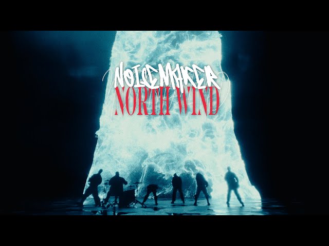 NOISEMAKER - NORTH WIND (feat. GEN from HIKAGE / CVLTE）【Official Music Video】