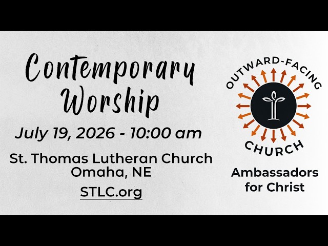 July 19, 2026 - 10am Contemporary Worship - Outward-Facing Church: Ambassadors for Christ