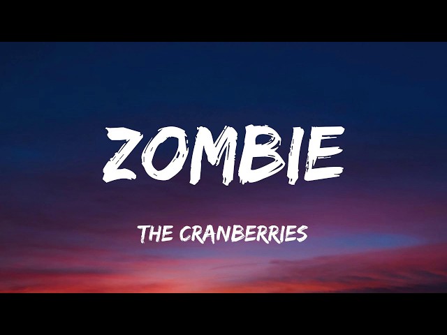 Zombie - The Cranberries (Lyrics)