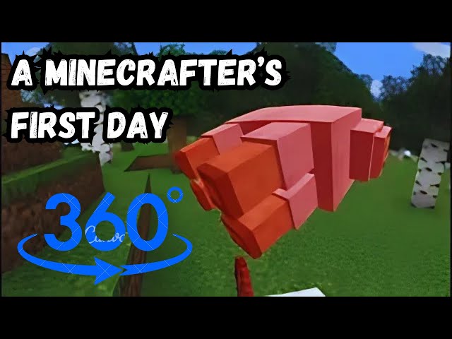 A Minecrafter's First Day! | 4K 360°