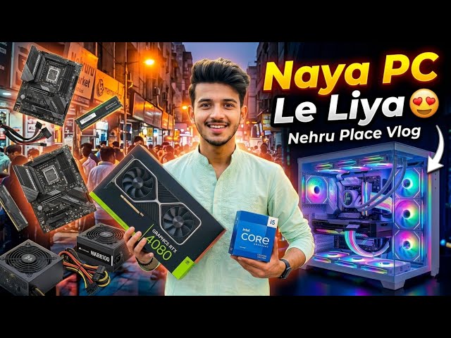 Nehru Place Se Liya Apna Naya PC 😍 | My PC Vlog