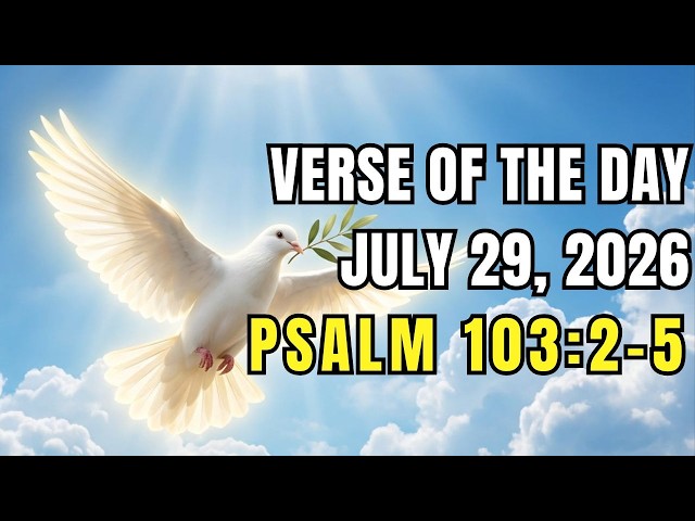 Verse of the day, 29 July, 2026 (Psalm 103:2-5)
