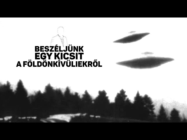Beszéljünk egy kicsit a földönkívüliekről, értelmesen