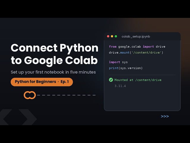 Python for Beginners #1: Connecting to Google Colab