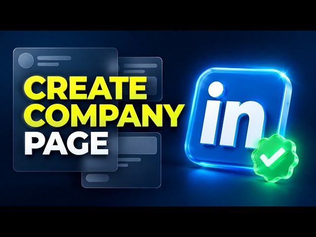 How to Create a LinkedIn Company Page (Step-by-Step Guide)