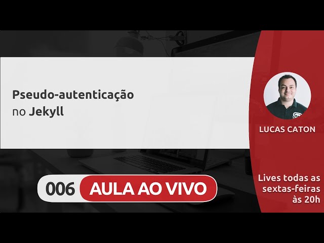 LIVE #006 - PSEUDO AUTENTICAÇÃO NO JEKYLL