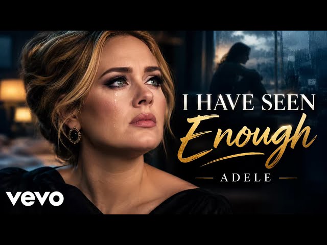 Adele - I Have Seen Enough (Official Music Video 2026)