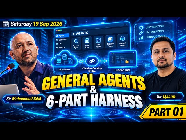 General Agents on the Web: Crash Course & Certification Prep (Part 01) | Sir Qasim &  Sir M. Bilal 