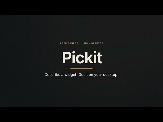 Pickit: describe a desktop widget, get it on your Linux desktop