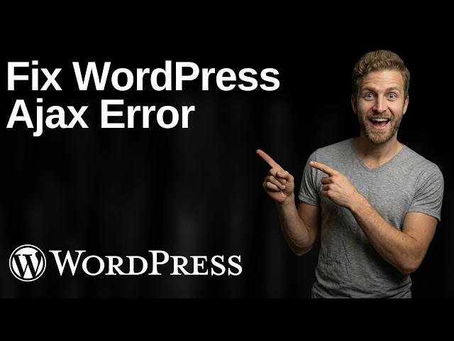 Fix WordPress AJAX Error (2026 Easy Guide)