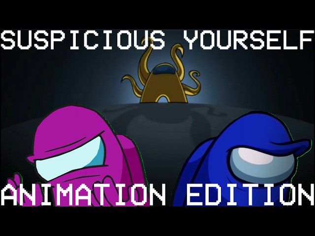 Among Us Mashup L&A: Suspicious Yourself (Show Yourself (DHeusta Cover) X So Suspicious)