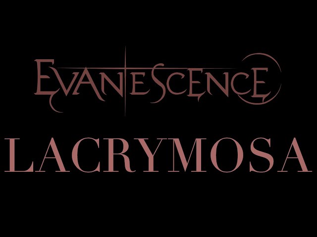 Evanescence - Lacrymosa Lyrics (Synthesis)