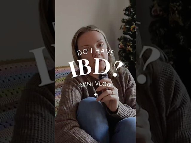 Do I Have Inflammatory Bowel Disease?