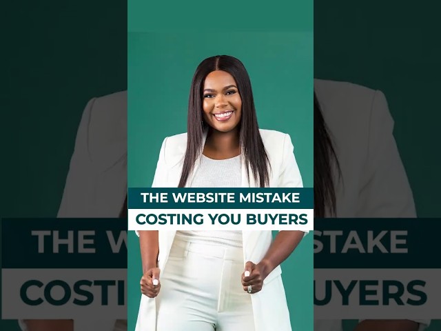 The Website Mistake Costing You Buyers