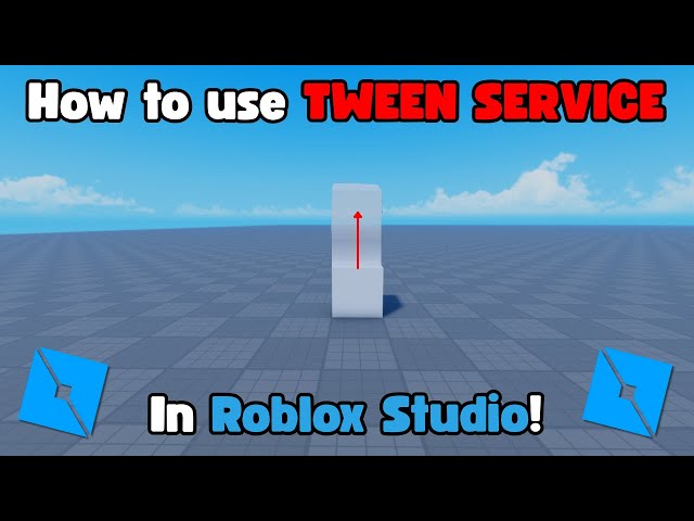 How to use TWEEN SERVICE in Roblox Studio