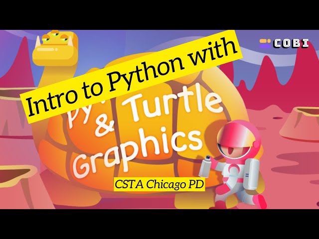 Intro to Python with Turtle Graphics (CSTA Chicago PD)