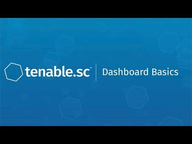 Dashboard Basics in Tenable.sc