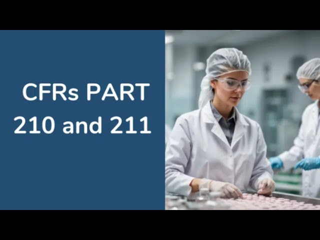 CFRs Part 210 and 211:  cGMPs for Finished Pharmaceuticals - Online Course