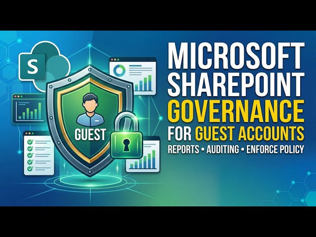 SharePoint Governance Guest User Accounts - Access Reviews, Sensitivity Labels, Block Downloads