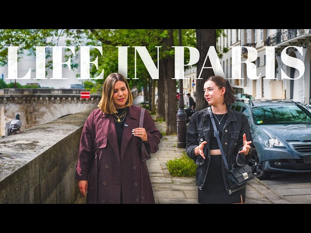 The “Paris Dream” vs Reality (Life in France)