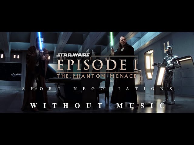 'Short Negotiations' WITHOUT MUSIC | Star Wars Episode I THE PHANTOM MENACE