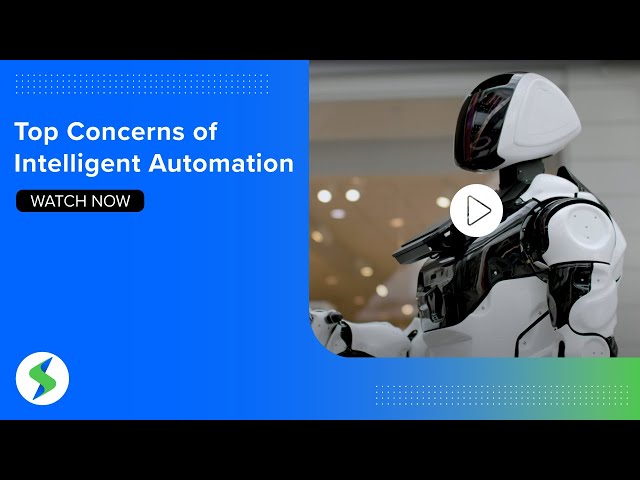 What Are the Big Concerns Around Intelligent Automation?
