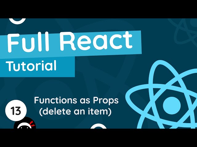 Full React Tutorial #13 - Functions as Props