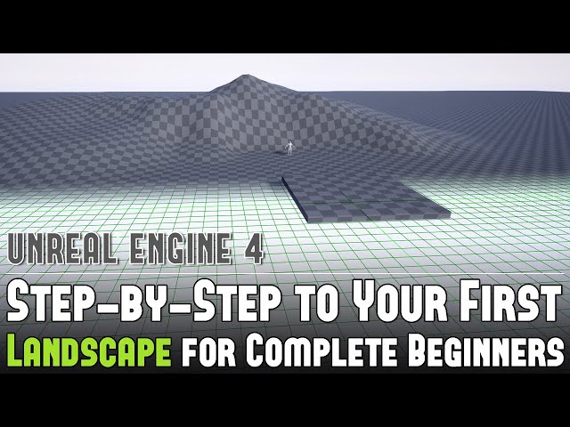 UE4: Step-by-Step to Your First Landscape for Complete Beginners (Day 1/3: 3-Day Tutorial Series)
