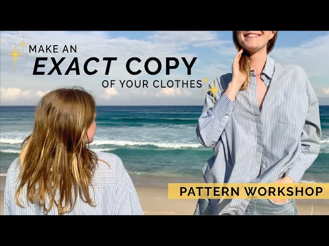 ✨FREE WORKSHOP✨ How to Make PATTERNS From Your Clothes | Tips & Tricks to Clone Your Clothes