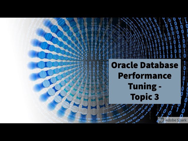 Oracle Database Performance Tuning - Part 3