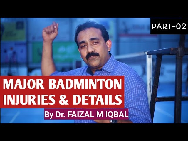 MAJOR BADMINTON INJURIES & DETAILS| By Dr. FAIZAL M IQBAL| MEDICAL EXPERTS TALK| PART-02| MALAYALAM