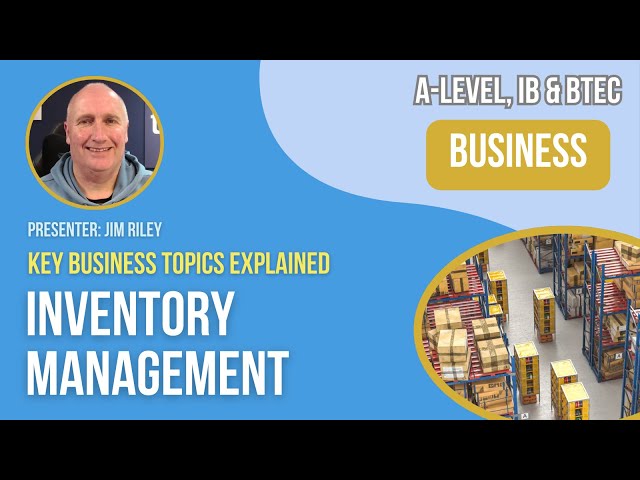 Inventory Management | A-Level, IB & BTEC Business
