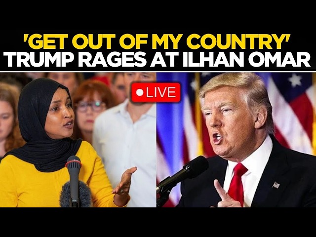 Donald Trump LIVE | 'Get The HELL Out of our Country', Trump Torches 'Con' Ilhan Omar | US News