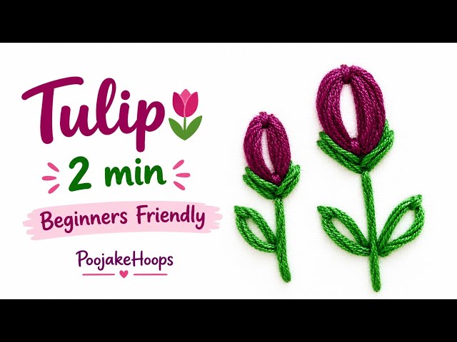 Easy Tulip 🌷 Embroidery Design | 2 Minute Tutorial | Beginners Friendly | PoojakeHoops