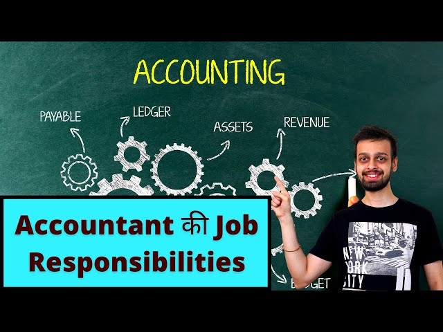 Accountant Ki Job Me Kya Karna Hota Hai? | Junior And Senior Accountant Job And Responsibilities