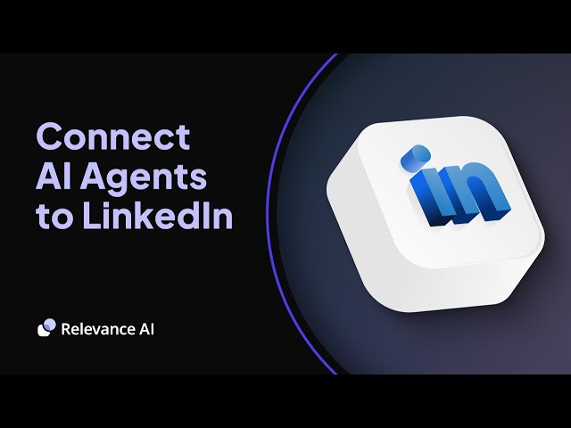 Connect AI Agents to LinkedIn | Relevance AI (No Code)