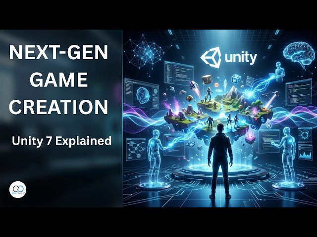 The Future of Game Development Starts with Unity 7 | ContentCatalyst