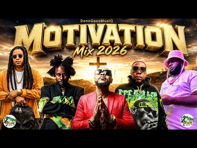 Motivational Dancehall Mix 2026: Future Fambo, Popcaan, Chronic Law, Vybz Kartel, Masicka