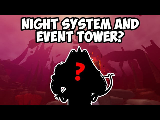 UPCOMING NIGHT SYSTEM + EVENT TOWER? | TDS