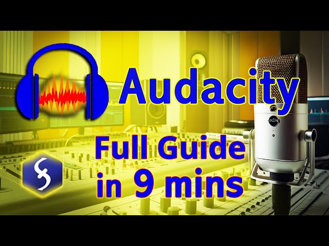 Audacity - Tutorial for Beginners in 9 MINUTES !  [ FULL GUIDE 2025 ]